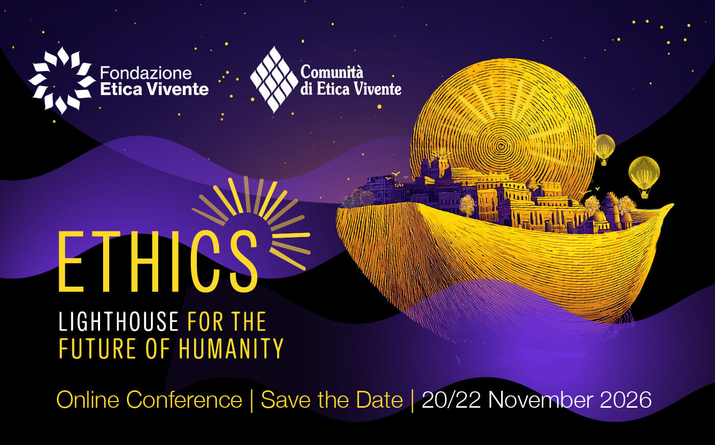 Ethics: Lighthouse for the future of humanity